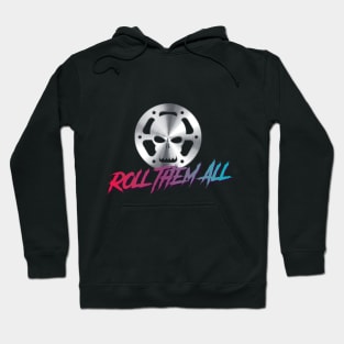 Roll Them All - Cinema Film Roll Metal Skull Hoodie